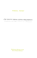 J'ai dormi dans votre réputation